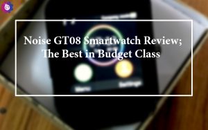 Noise-GT08-Smartwatch-Review;-The-Best-in-Budget-Class.. Noise-GT08-Smartwatch-Review;-The-Best-in-Budget-Class..