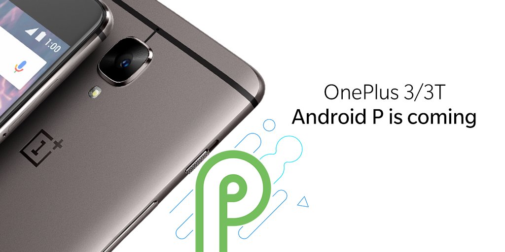 OnePlus Confirms Android P Update For OnePlus 3/3T