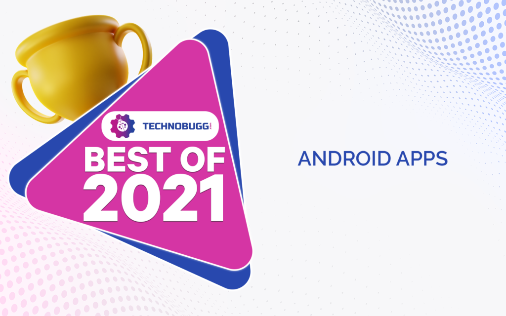 Best Of 2021: The Best Android Apps