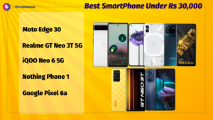 Best Smartphones Under Rs 30000