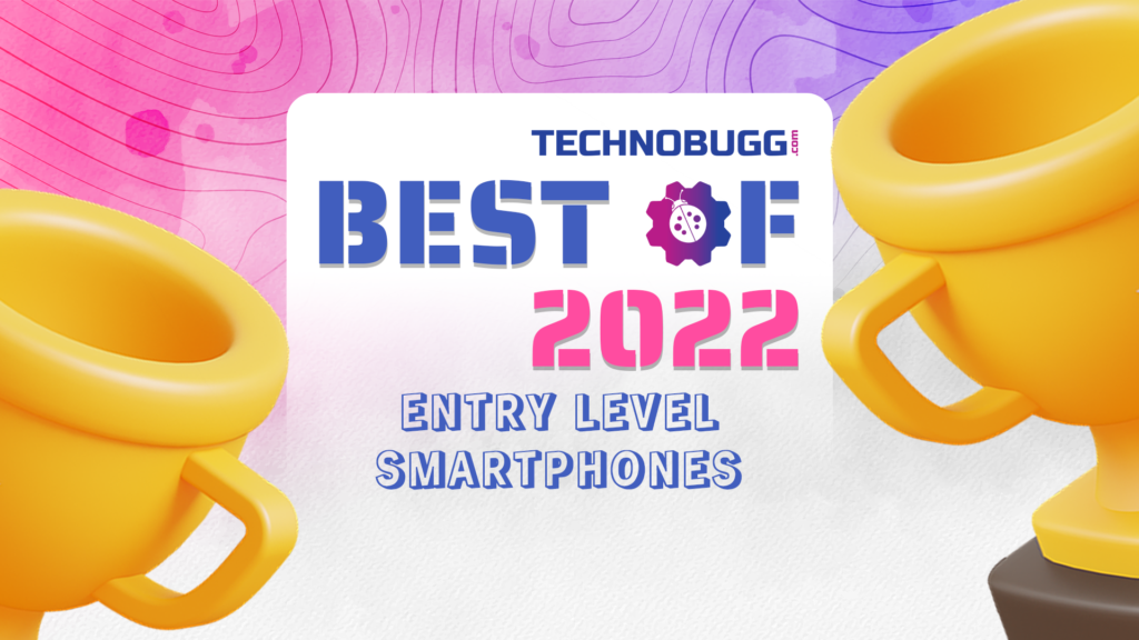 Best Of 2022: Best Entry-level Smartphones Best Of 2022: Best Entry-level Smartphones