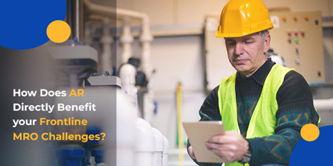 How Does AR Directly Solves your Frontline MRO Challenges? How Does AR Directly Solves your Frontline MRO Challenges?