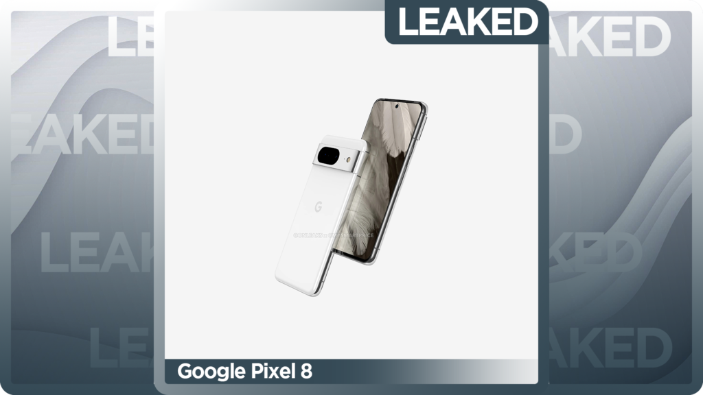 Google Pixel 8 Render Leaked And Reveals Design
