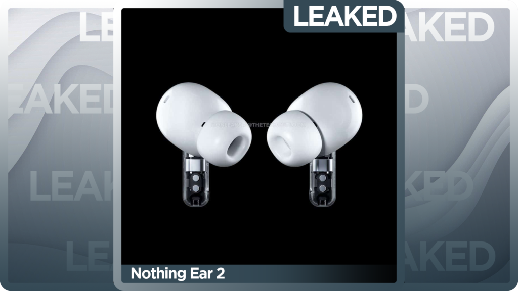 Nothing Ear 2 Promo Material Leaked