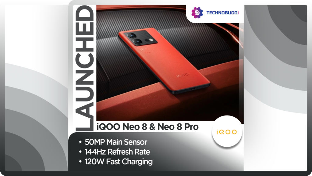 iQOO Neo 8 & Neo 8 Pro
