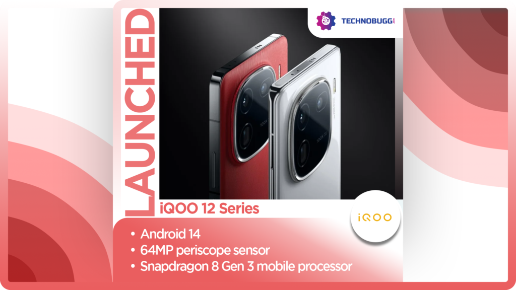 iQOO 12 Series Unveiled With Snapdragon 8 Gen 3 SoC iQOO 12 Series
