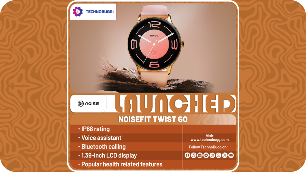 NoiseFit Twist Go Unveiled NoiseFit Twist Go Unveiled