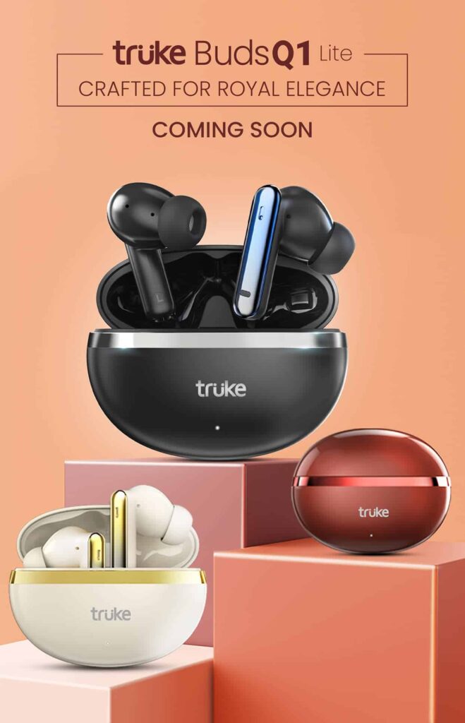 Truke Buds Q1 Lite Incoming In India