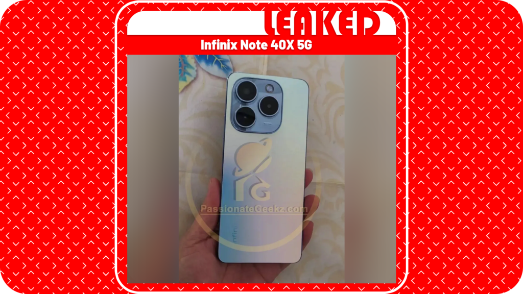 Infinix Note 40X 5G Image And Specifications Leaked Infinix Note 40X 5G Image And Specifications Leaked