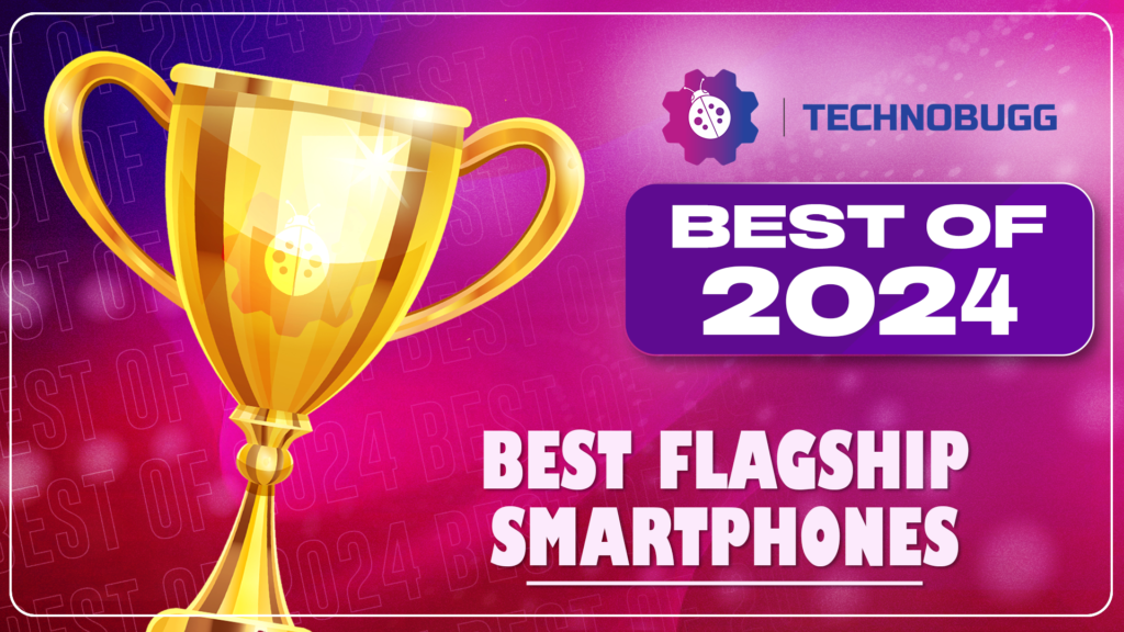 Best of 2024: Best Flagship Smartphones