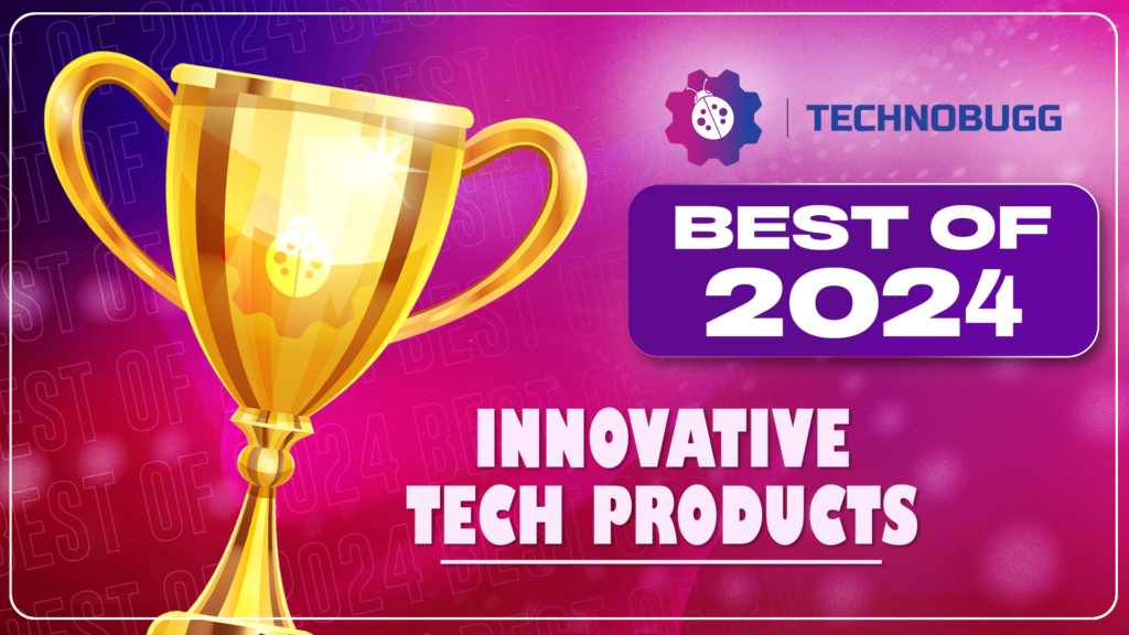 Best of 2024: Best Innovative Tech Products