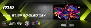 MSI MAG 271QPX X24 QD-OLED Gaming Monitor Unveiled