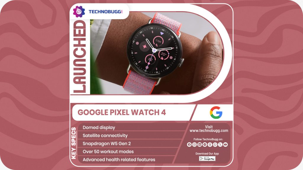 Google Pixel Watch 4 Goes Official