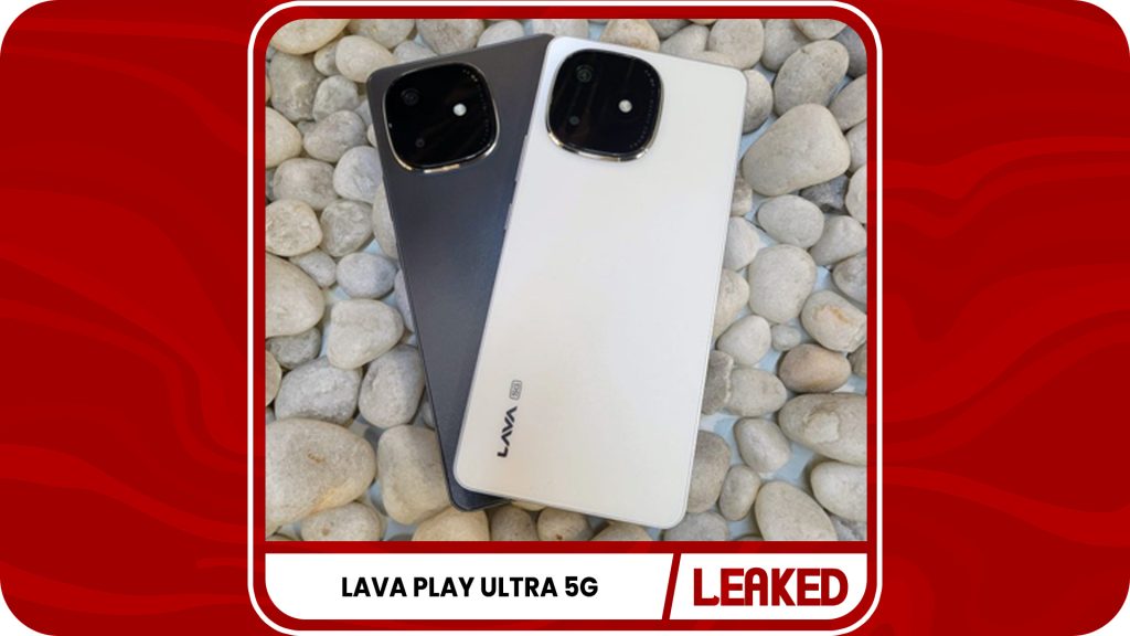 Lava Play Ultra 5G Images Leaked