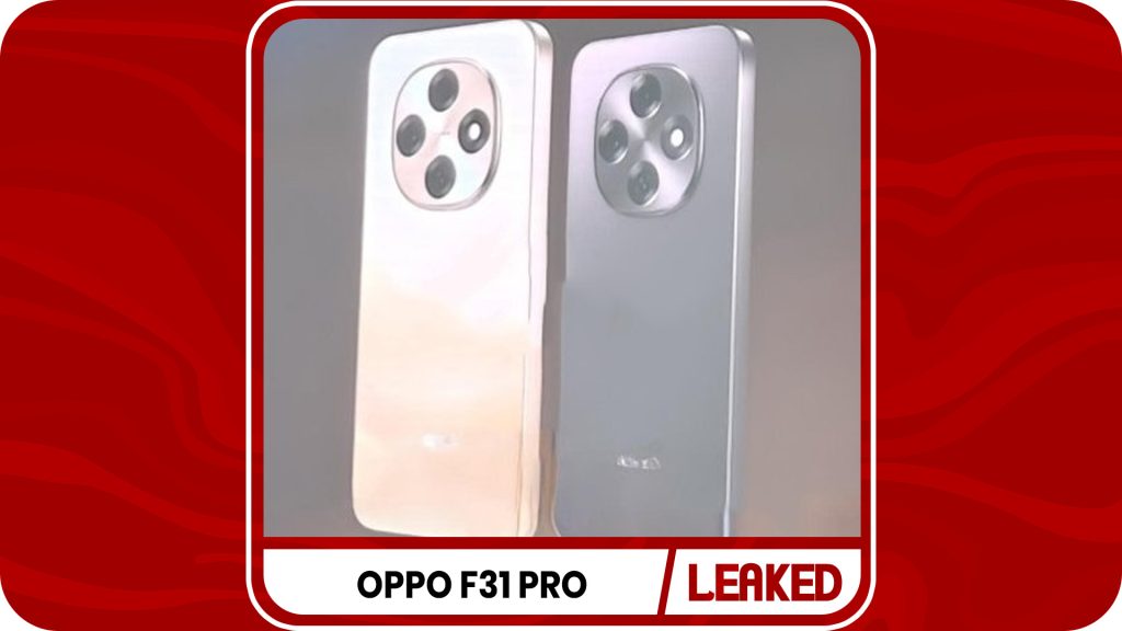 Oppo F31 Pro Leaked Online