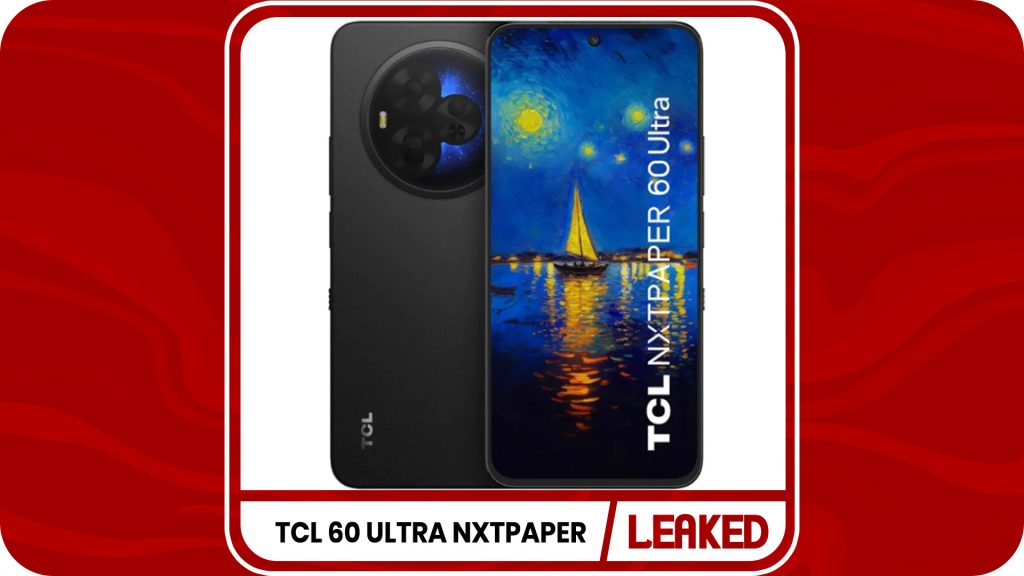 TCL 60 Ultra Nxtpaper Details Appear Online