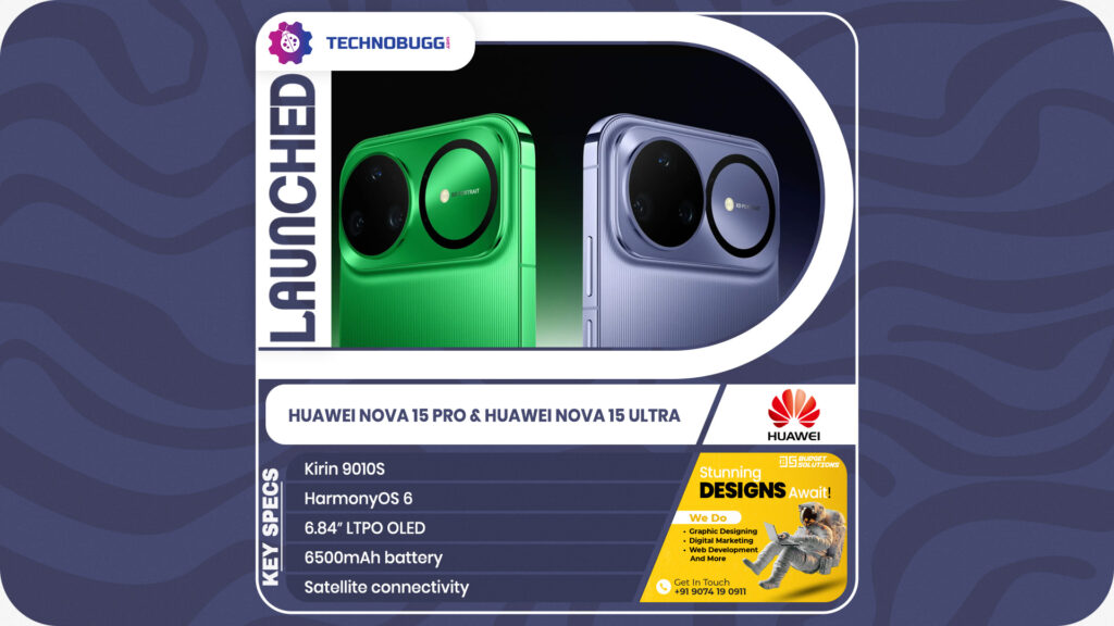 Huawei Nova 15 Pro And Huawei Nova 15 Ultra Launched