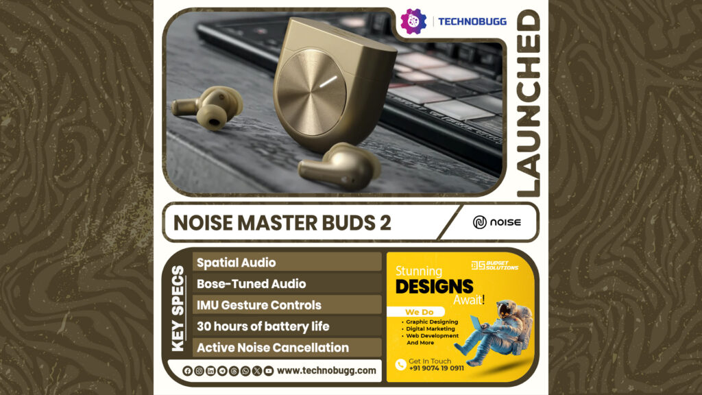 Noise Master Buds 2 Unveiled