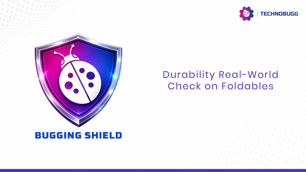 Durability Real-World Check on Foldables