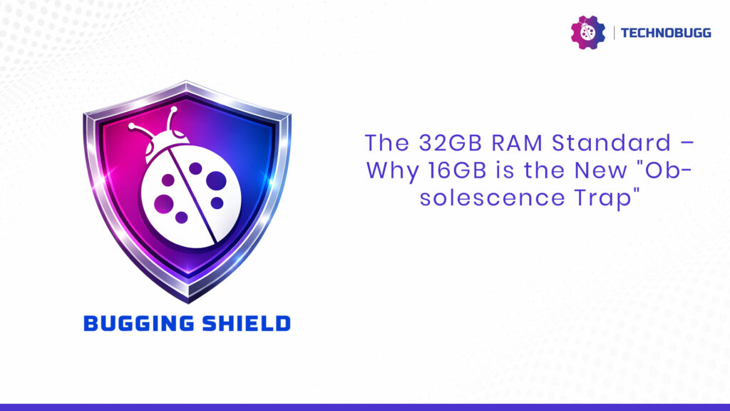 The 32GB RAM Standard – Why 16GB is the New 