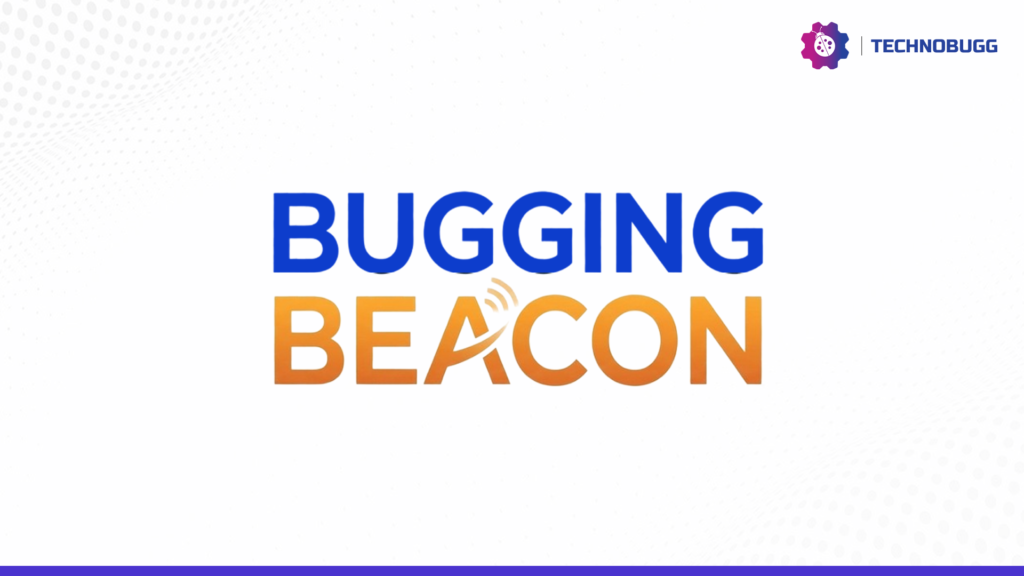 Bugging Beacon