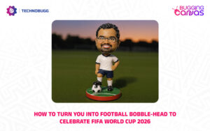 How To Turn You Into Football Bobble-head To Celebrate FIFA World Cup 2026