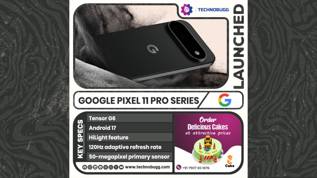 Google Pixel 11 Pro and Pixel 11 Pro XL Unveiled Google Pixel 11 Pro series